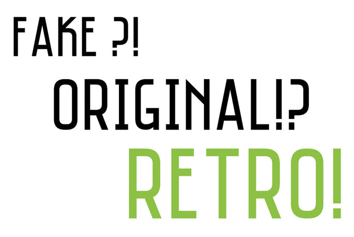 FAKE ?! ORIGINAL!? RETRO!